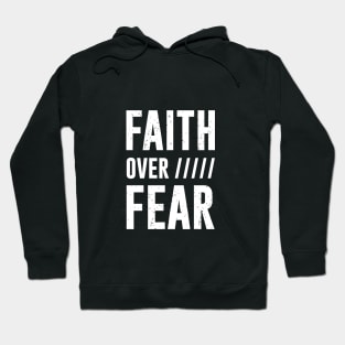 Faith Over Fear Hoodie